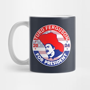 TURD FERGUSON for President 2024 Mug